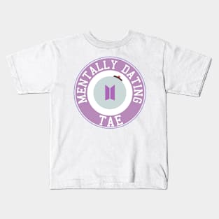 Mentally dating BTS Taehyung logo Kids T-Shirt